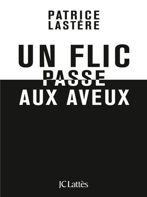 cover image of Un flic passe aux aveux